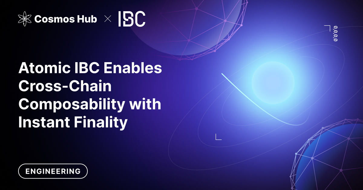 The Informal Blog - Atomic IBC Enables Cross-Chain Composability with ...